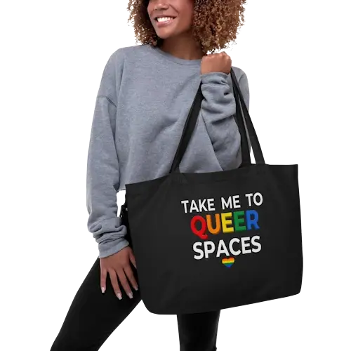 TAKE ME TO QUEER SPACES Tote in Black with logo